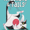 PREORDER Whiskers & Tails
